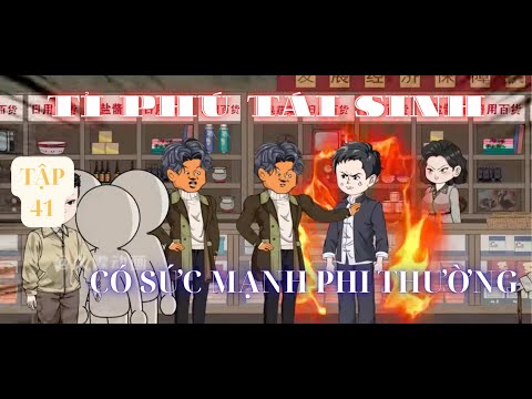 Tập 41 | Tỉ Phú Triệu Bình An tái sinh có sức mạnh siêu phàm | Phim Vietsub hay