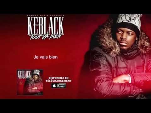 Keblack - Tout Va Bien HD