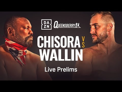 DEREK CHISORA VS. OTTO WALLIN PRELIMS LIVESTREAM