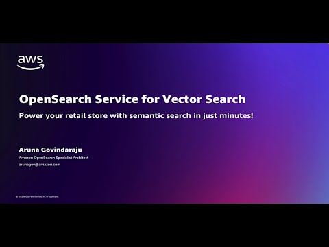 Amazon OpenSearch Service for Vector Search: Demo | Amazon Web Services
