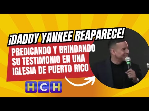 Daddy Yankee reaparece predicando y brindando su testimonio en una iglesia de Puerto Rico