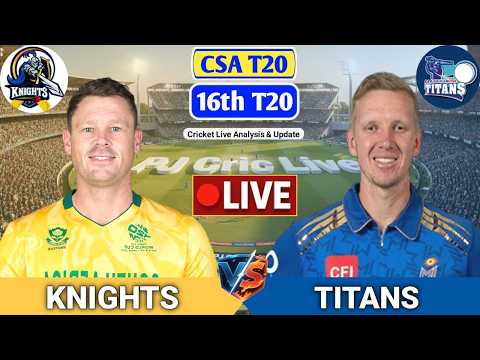 Knights Vs Titans <strong>T20</strong> Match | Live Score Analysis &amp; Discussion | CSA <strong>T20</strong> Cricket Match