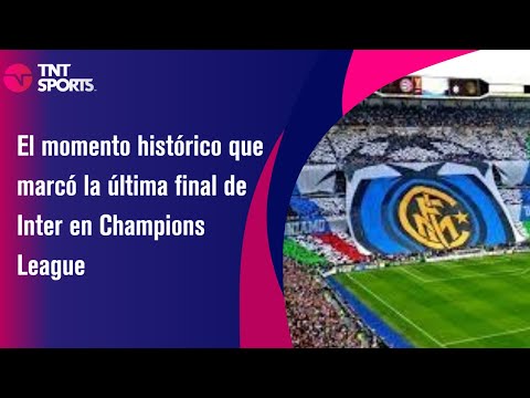 El momento histórico que marcó la última final de Inter en Champions League