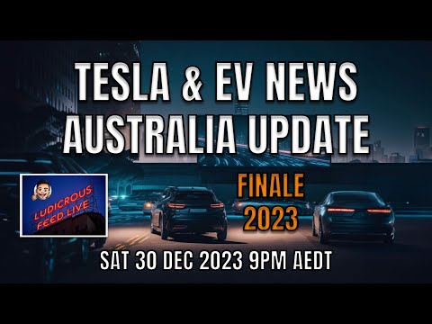 Tesla and Electric Vehicle News Update Roundup Australia | 2023 Finale