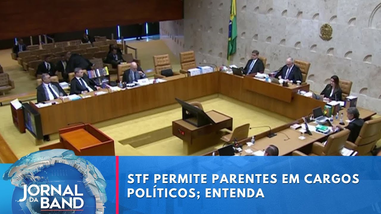 STF permite parentes em cargos políticos; entenda | Jornal da Band