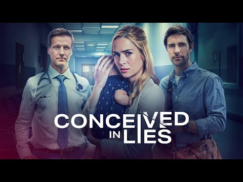Conceived in Lies | Full Movie | Holly Deveaux | Matthew James Dowden | Jason Cermak