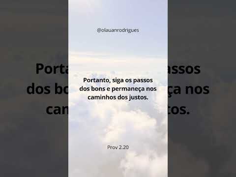 Portanto, siga os passos dos bons e perm...Prov 2.20 #versiculo #biblia Siga @olauanrodrigues