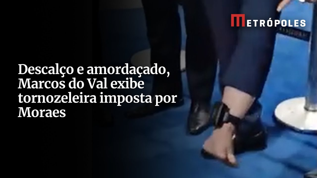 Descalço e amordaçado Marcos do Val exibe tornozeleira imposta por Moraes