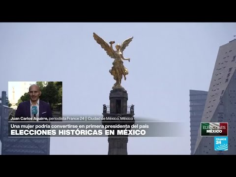 Informe desde Ciudad de México: cómo llega el país a los comicios presidenciales • FRANCE 24