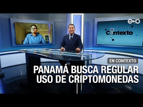 Criptomonedas: Se amerita una regulación en Panamá | En Contexto