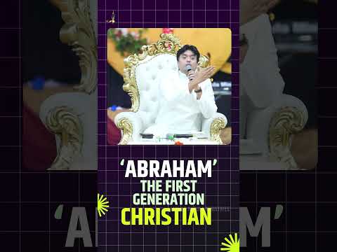 'Abraham' The First Generation Christian || #apostleankuryosephnarula #ankurnarulaministries