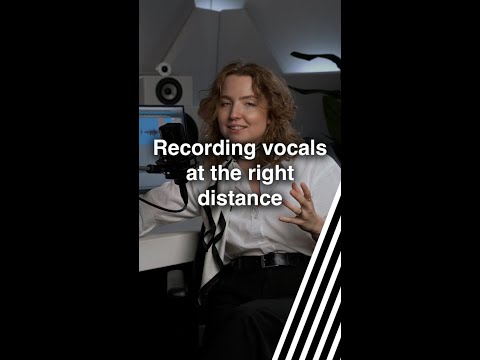 Recording vocals at the right distance