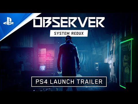 Observer System Redux - Launch Trailer | PS4