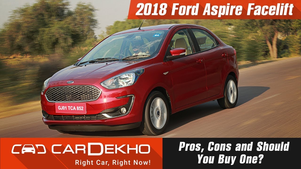 2018 Ford Aspire Facelift: Pros, Cons and Should You Buy One? | CarDekho.com