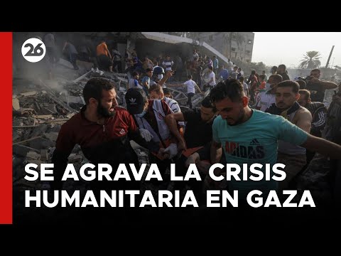 MEDIO ORIENTE | Se agrava la crisis humanitaria en Gaza