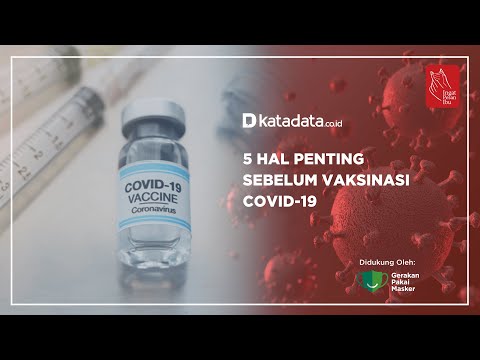 5 Hal Penting Sebelum Vaksinasi Covid-19 | Katadata Indonesia