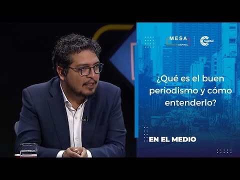 Calidad del periodismo | En El Medio - Mesa Capital