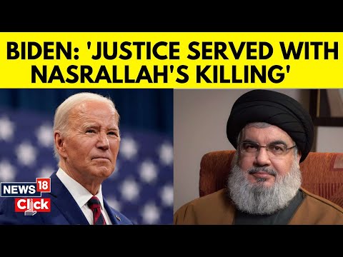 Biden Says Hezbollah Leader Nasrallah's Killing A Measure Of Justice For His Many Victims | N18G