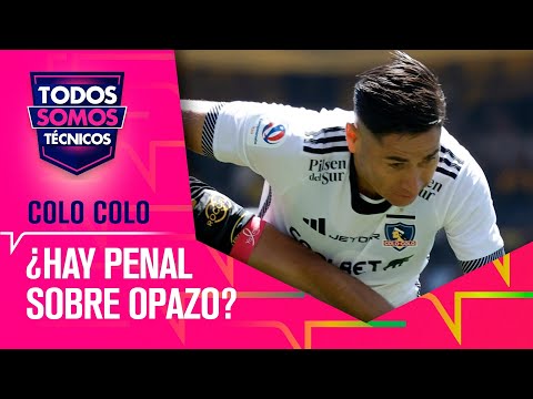 Coquimbo Unido vs. Colo Colo: ¿hay penal sobre Opazo? - Todos Somos Técnicos