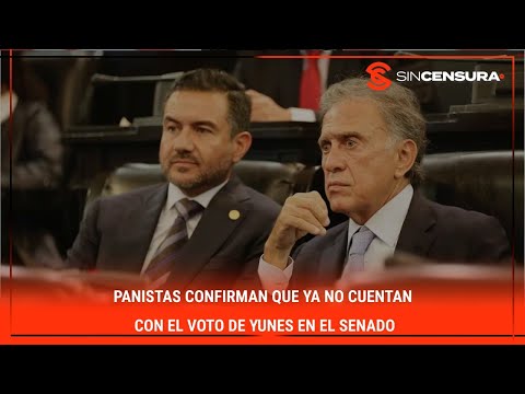 #Panistas confirman que ya no cuentan con el #VOTO de #YUNES en el #SENADO