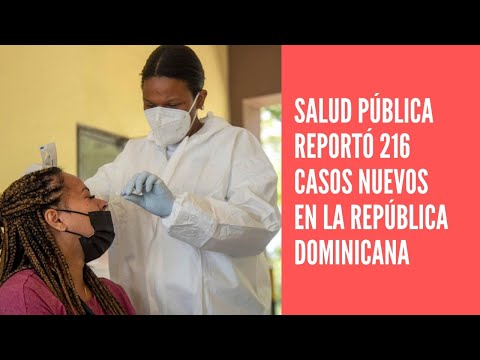 Salud Pública reportó 216 casos nuevos en el boletín 514 de la República Dominicana