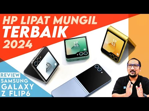 HP Layar Lipat Mungil Terbaik 2024 dg Upgrade Tertinggi: REVIEW Samsung Galaxy Z Flip6