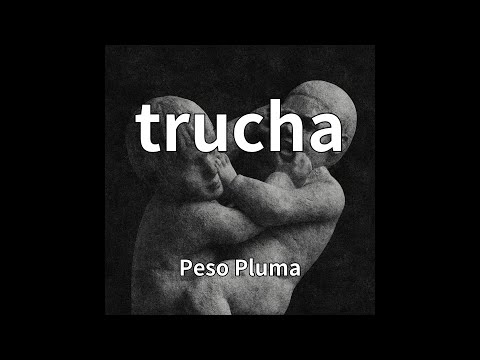 Peso Pluma - trucha (audio)