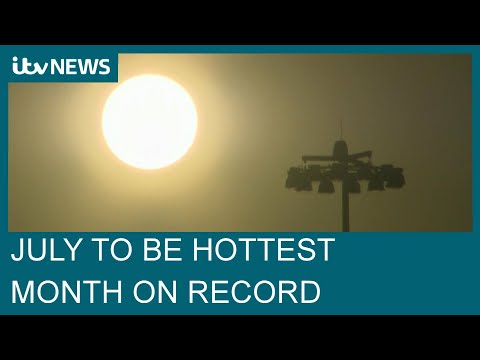 'Global boiling' is here as July could be hottest month ever | ITV News