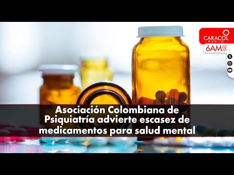 Alertan por desabastecimiento de medicamentos para salud mental en Colombia | Caracol Radio