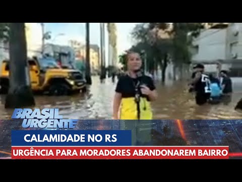 Calamidade no RS: urgência para moradores abandonarem bairro de Porto Alegre | Brasil Urgente