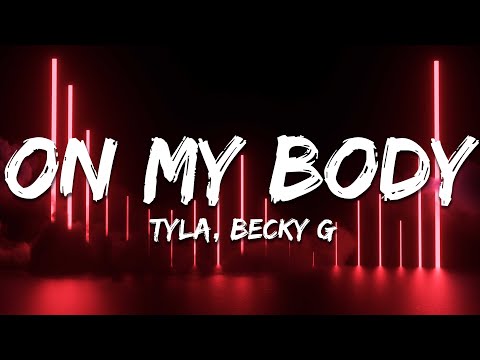 Tyla, Becky G - On My Body (Lyrics)