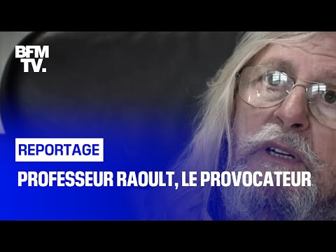 Professeur Raoult, le provocateur