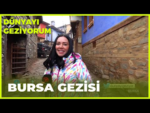 Dünyayı Geziyorum - Bursa | 6 Mart 2022