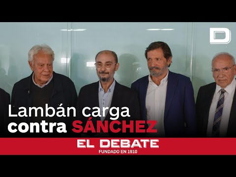 Lambán carga contra Sánchez: «Un socialista vino al mundo para combatir a los nacionalistas»