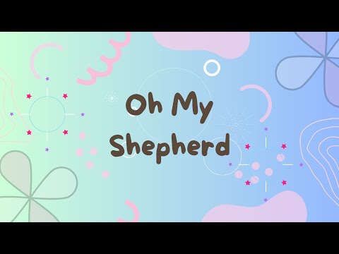 Oh My Shepherd by Jana Alayra | Lyric Video
