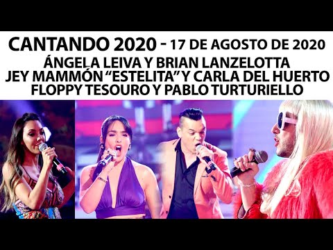 Cantando 2020 - Programa 17/08/20 - Ángela Leiva, Brian Lanzelotta, Jey Mammon y Floppy Tesouro