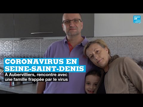 Coronavirus en Seine-Saint-Denis : à Aubervilliers, rencontre avec une famille frappée par le virus