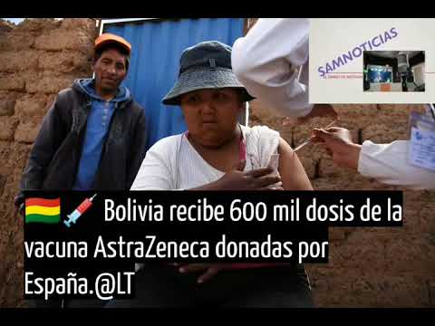  Bolivia recibe 600 mil dosis de la vacuna AstraZeneca donadas por España