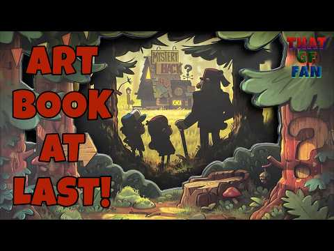 We're FINALLY Getting a Gravity Falls ART BOOK!