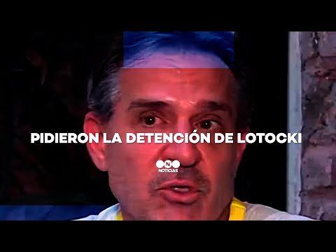 PIDIERON la DETENCIÓN de LOTOCKI en DOS CAUSAS DIFERENTES - Telefe Noticias
