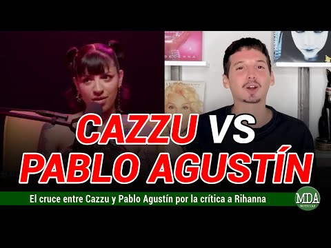 CAZZU salió al CRUCE de PABLO AGUSTIN tras criticar a RIHANNA