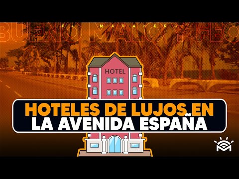 Hoteles de LUJO en la Avenida España - Cuidado en la Avenida Anacaona - (Lo Bueno, lo Malo y lo Feo)