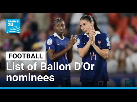 PSG dominate list of Ballon D'Or nominees • FRANCE 24 English