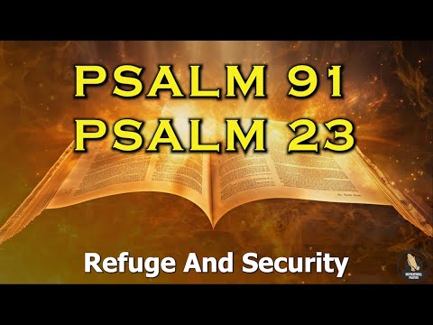 PSALM 91 & PSALM 23 | The Two Most Powerful Prayers In The Bible