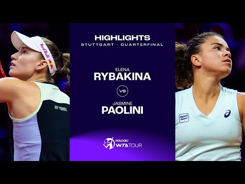 Elena Rybakina vs. Jasmine Paolini | 2024 Stuttgart Quarterfinal | WTA Match Highlights