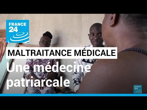 Maltraitance médicale : l'héritage encore vivace d'une médecine patriarcale • FRANCE 24
