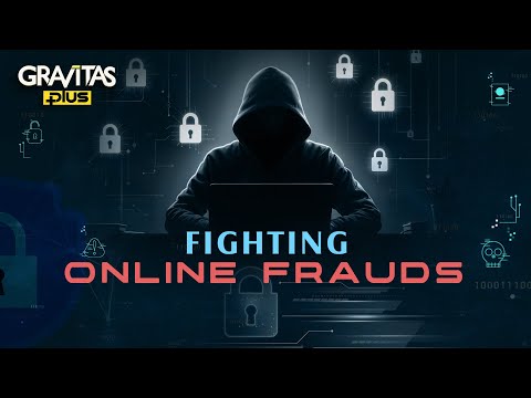 Fighting Online Frauds In India | How To Stay Safe Online | Gravitas Plus
