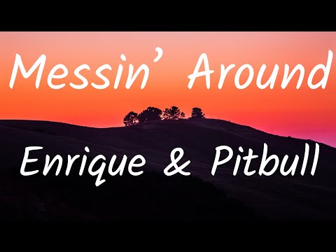 Pitbull & Enrique Iglesias - Messin' Around