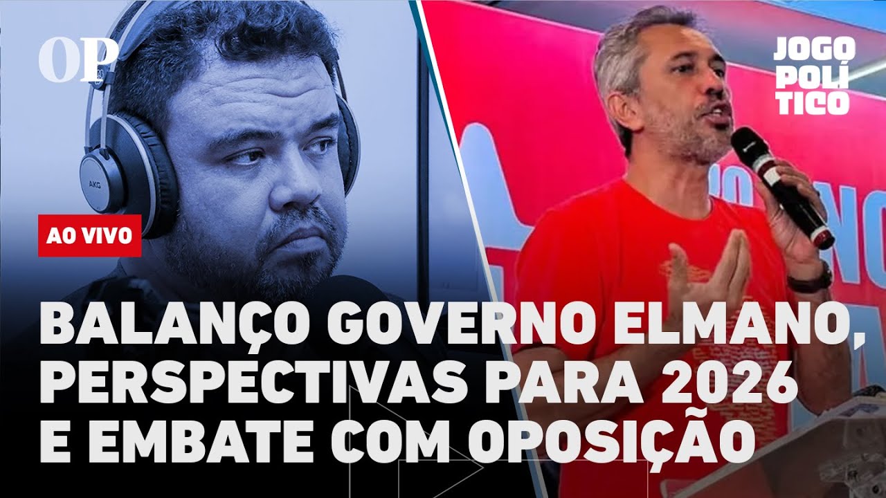 Balanço do governo Elmano perspectivas para 2026 e embate com oposição | Jogo Político