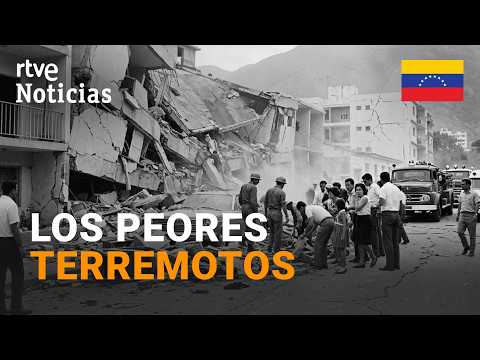 TERREMOTO EN VENEZUELA | RETROSPECTIVA de los PEORES SEÍSMOS de la HISTORIA del país | RTVE Noticias